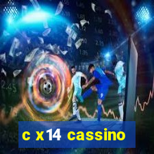 c x14 cassino